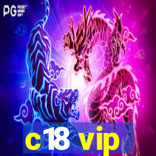 c18 vip